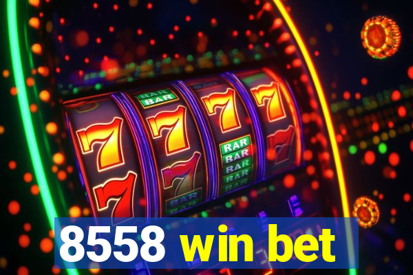 8558 win bet